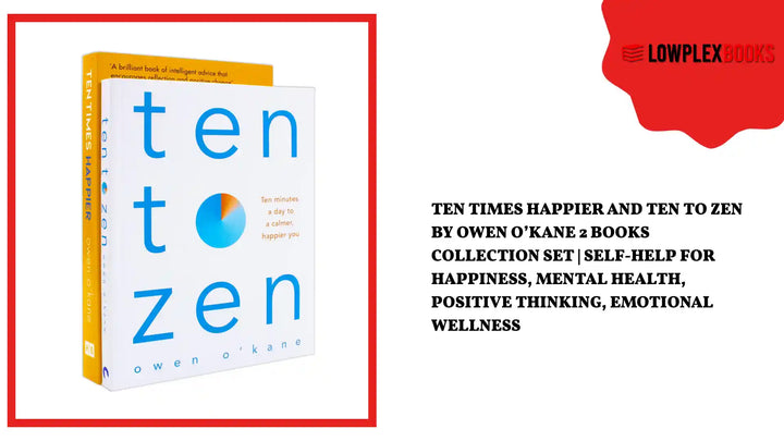 Ten Times Happier and Ten to Zen By Owen O&rsquo;Kane 2 Books Collection Set | Self-Help for Happiness, Mental Health, Positive Thinking, Emotional Wellness by@Outfy