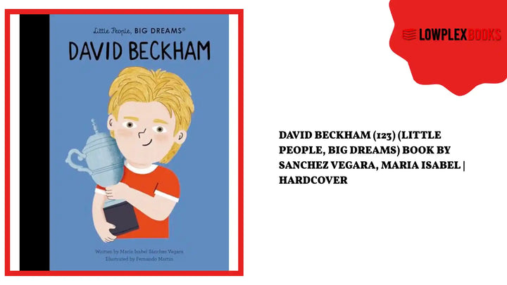 David Beckham (123) (Little People, BIG DREAMS) Book by Sanchez Vegara, Maria Isabel | Hardcover by@Outfy