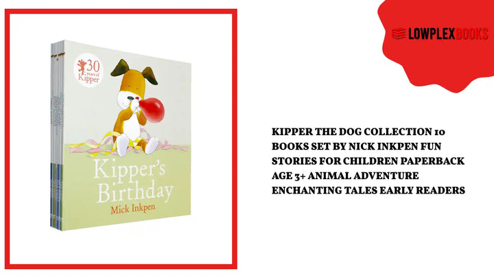 Kipper the Dog Collection 10 Books Set by Nick Inkpen Fun Stories for Children Paperback Age 3+ Animal adventure enchanting tales early readers by@Outfy