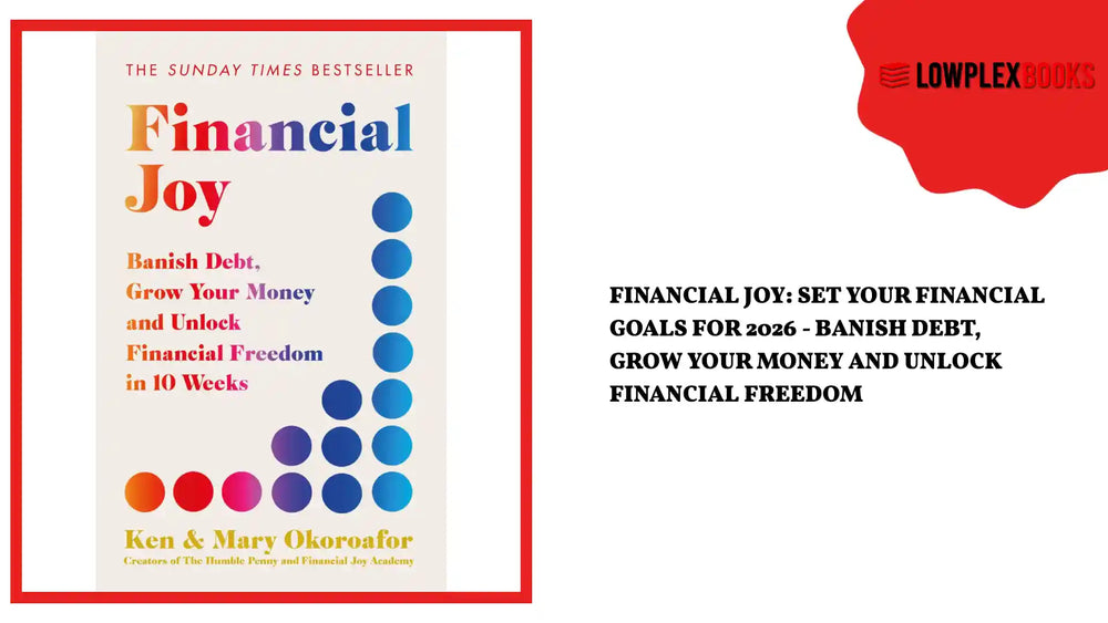 Financial Joy: Set your financial goals for 2026 - Banish Debt, Grow Your Money and Unlock Financial Freedom by@Outfy