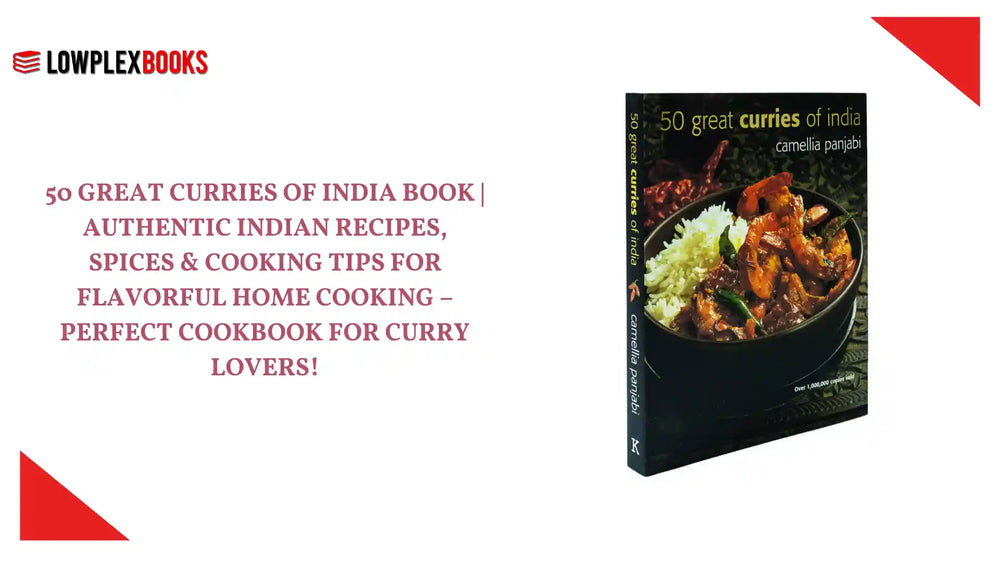 50 Great Curries of India Book | Authentic Indian Recipes, Spices &amp; Cooking Tips for Flavorful Home Cooking &ndash; Perfect Cookbook for Curry Lovers! by@Outfy