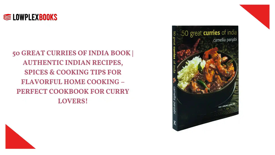 50 Great Curries of India Book | Authentic Indian Recipes, Spices &amp; Cooking Tips for Flavorful Home Cooking &ndash; Perfect Cookbook for Curry Lovers! by@Outfy