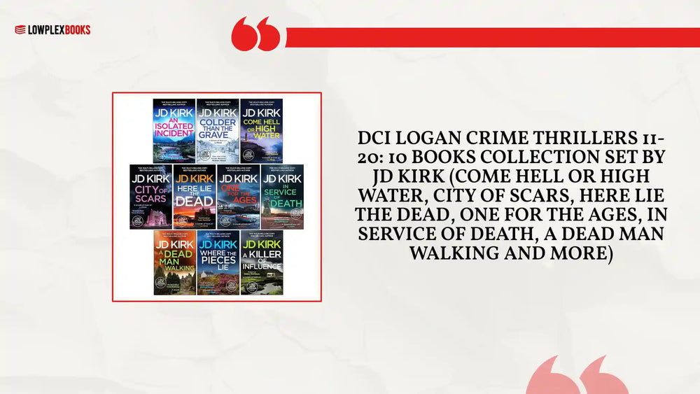 DCI Logan Crime Thrillers 11-20: 10 Books Collection Set By JD Kirk (Come Hell or High Water, City of Scars, Here Lie the Dead, One For the Ages, In Service of Death, A Dead Man Walking and More) by@Outfy