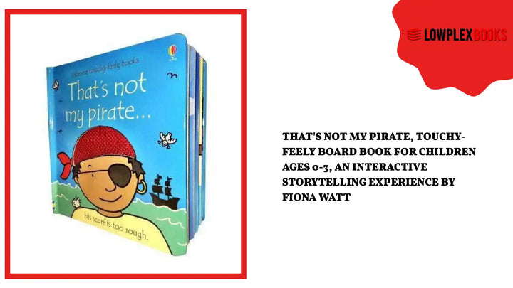 That's Not My Pirate, Touchy-Feely Board Book for Children Ages 0-3, An Interactive Storytelling Experience by Fiona Watt by@Outfy