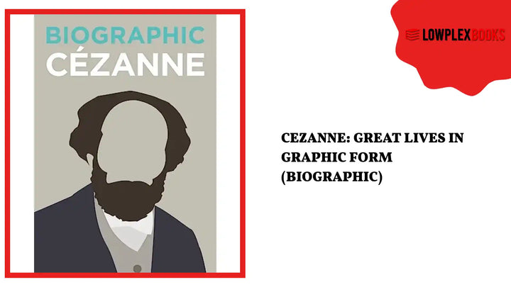 Cezanne: Great Lives in Graphic Form (Biographic) by@Outfy