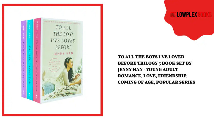 To All The Boys I've Loved Before Trilogy 3 Book Set by Jenny Han - Young Adult Romance, Love, Friendship, Coming of Age, Popular Series by@Outfy