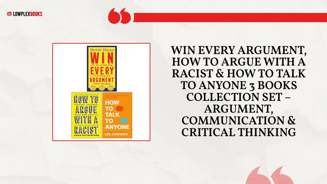 Win Every Argument, How to Argue With a Racist &amp; How to Talk to Anyone 3 Books Collection Set &ndash; Argument, Communication &amp; Critical Thinking by@Outfy