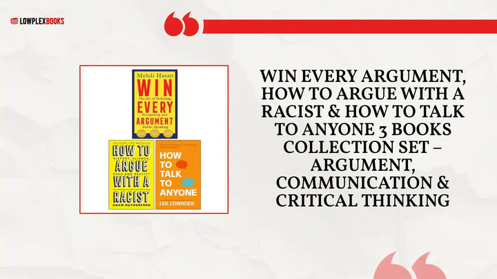 Win Every Argument, How to Argue With a Racist &amp; How to Talk to Anyone 3 Books Collection Set &ndash; Argument, Communication &amp; Critical Thinking by@Outfy