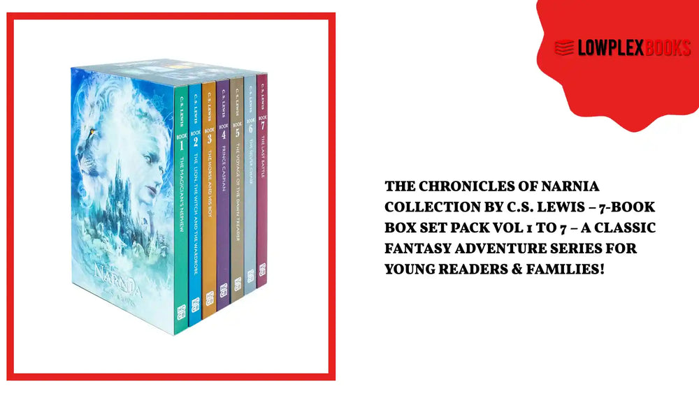 The Chronicles of Narnia Collection by C.S. Lewis &ndash; 7-Book Box Set Pack Vol 1 to 7 &ndash; A Classic Fantasy Adventure Series for Young Readers &amp; Families! by@Outfy