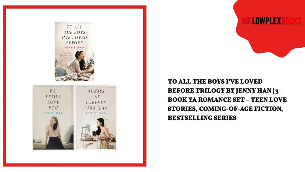 To All The Boys I've Loved Before Trilogy by Jenny Han | 3-Book YA Romance Set &ndash; Teen Love Stories, Coming-of-Age Fiction, Bestselling Series by@Outfy