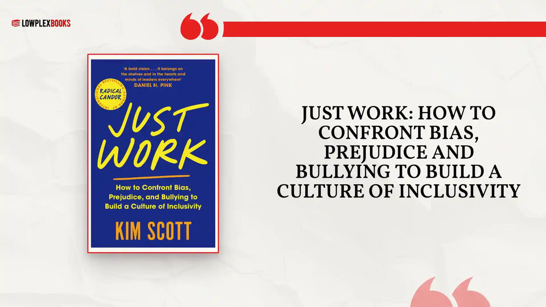 Just Work: How to Confront Bias, Prejudice and Bullying to Build a Culture of Inclusivity by@Outfy