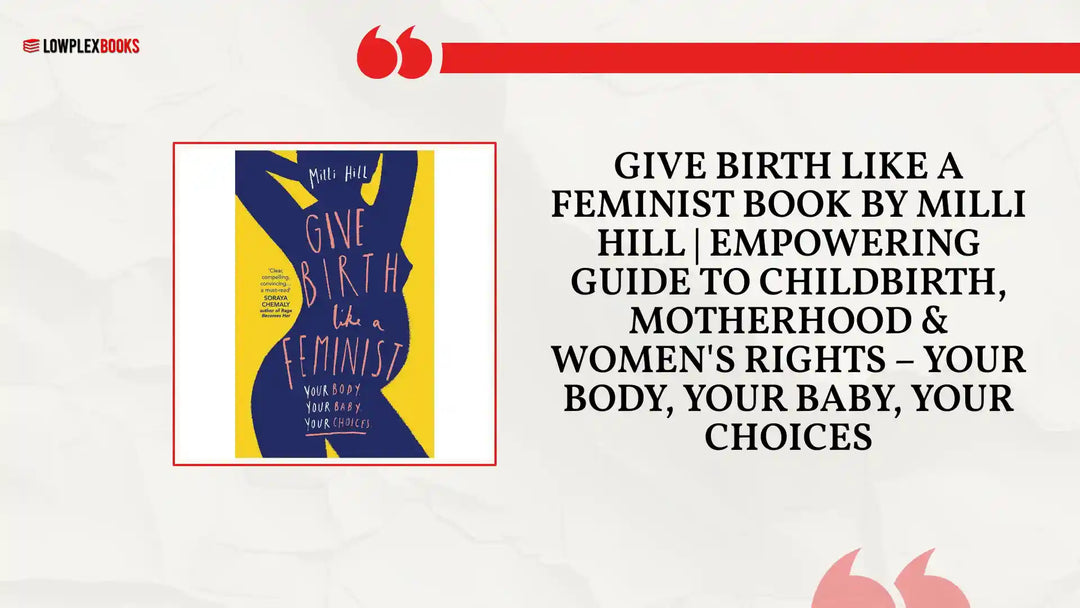 Give Birth Like a Feminist Book by Milli Hill | Empowering Guide to Childbirth, Motherhood &amp; Women's Rights &ndash; Your Body, Your Baby, Your Choices by@Outfy