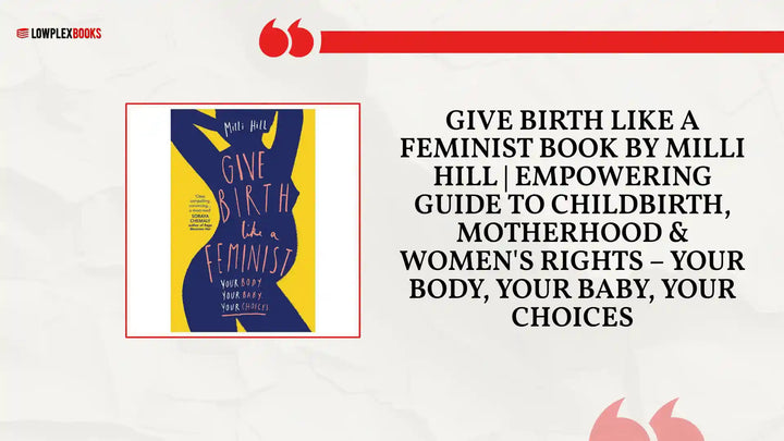 Give Birth Like a Feminist Book by Milli Hill | Empowering Guide to Childbirth, Motherhood &amp; Women's Rights &ndash; Your Body, Your Baby, Your Choices by@Outfy