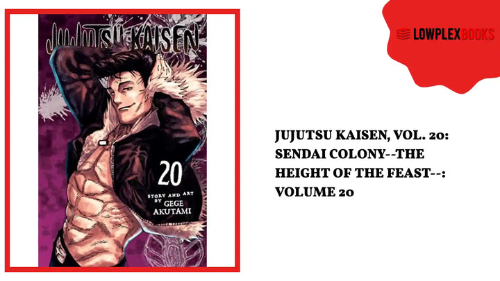 Jujutsu Kaisen, Vol. 20: Sendai Colony--The Height Of The Feast--: Volume 20 by@Outfy
