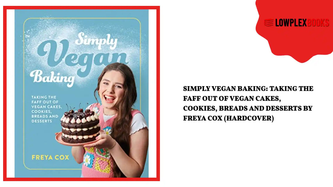 Simply Vegan Baking: Taking the faff out of vegan cakes, cookies, breads and desserts by Freya Cox (Hardcover) by@Outfy