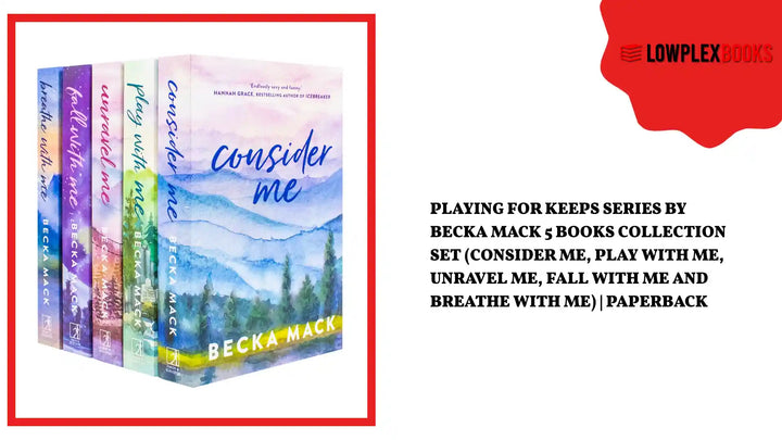 Playing For Keeps Series by Becka Mack 5 Books Collection Set (Consider Me, Play with Me, Unravel Me, Fall With Me and Breathe with Me) | Paperback by@Outfy