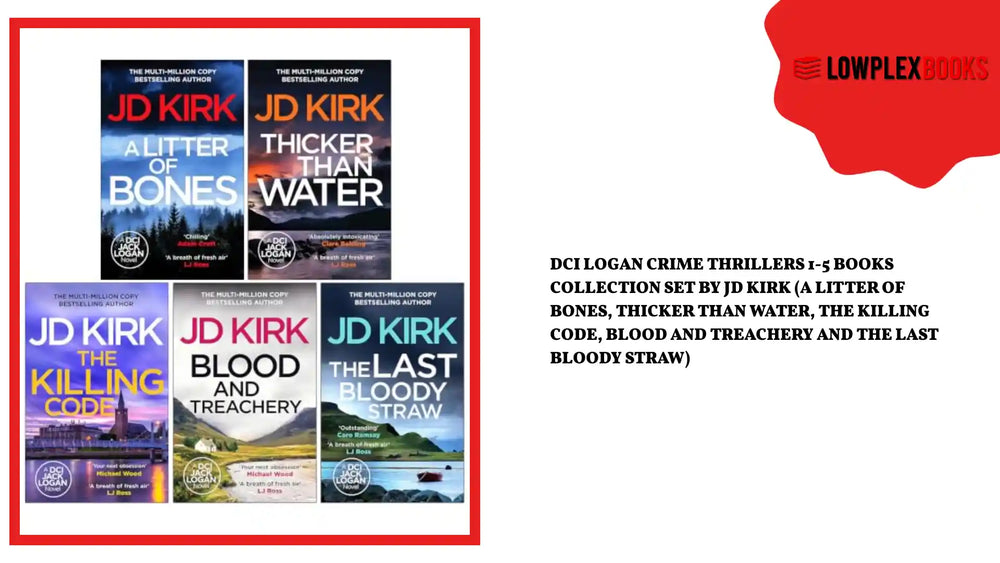 DCI Logan Crime Thrillers 1-5 Books Collection Set By JD Kirk (A Litter of Bones, Thicker than Water, The Killing Code, Blood and Treachery and The Last Bloody Straw) by@Outfy