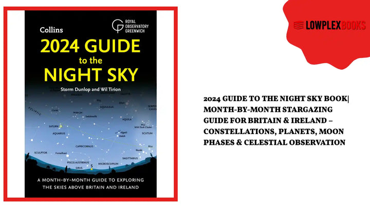 2024 Guide to the Night Sky Book| Month-by-Month Stargazing Guide for Britain &amp; Ireland &ndash; Constellations, Planets, Moon Phases &amp; Celestial Observation by@Outfy