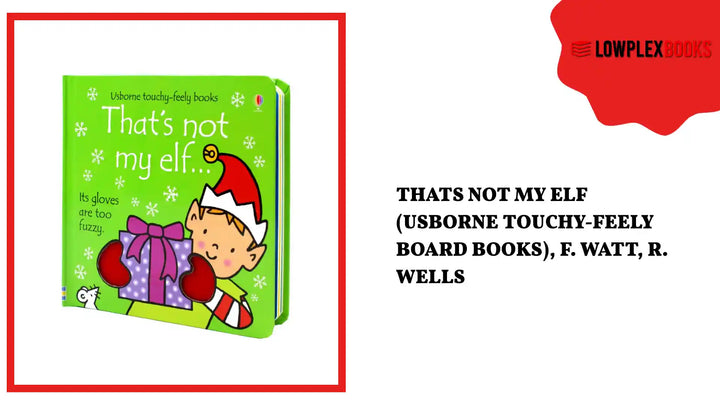 Thats Not My Elf (Usborne Touchy-Feely Board Books), F. Watt, R. Wells by@Outfy