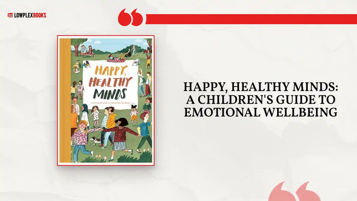 Happy, Healthy Minds: A Children's Guide to Emotional Wellbeing by@Outfy