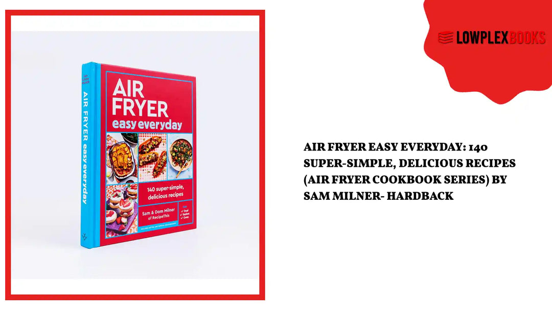 Air Fryer Easy Everyday: 140 super-simple, delicious recipes (Air Fryer Cookbook series) by Sam Milner- Hardback by@Outfy