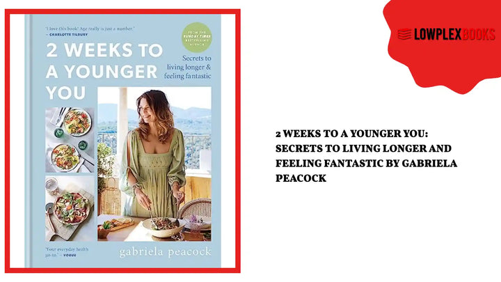 2 Weeks to a Younger You: Secrets to Living Longer and Feeling Fantastic By Gabriela Peacock by@Outfy