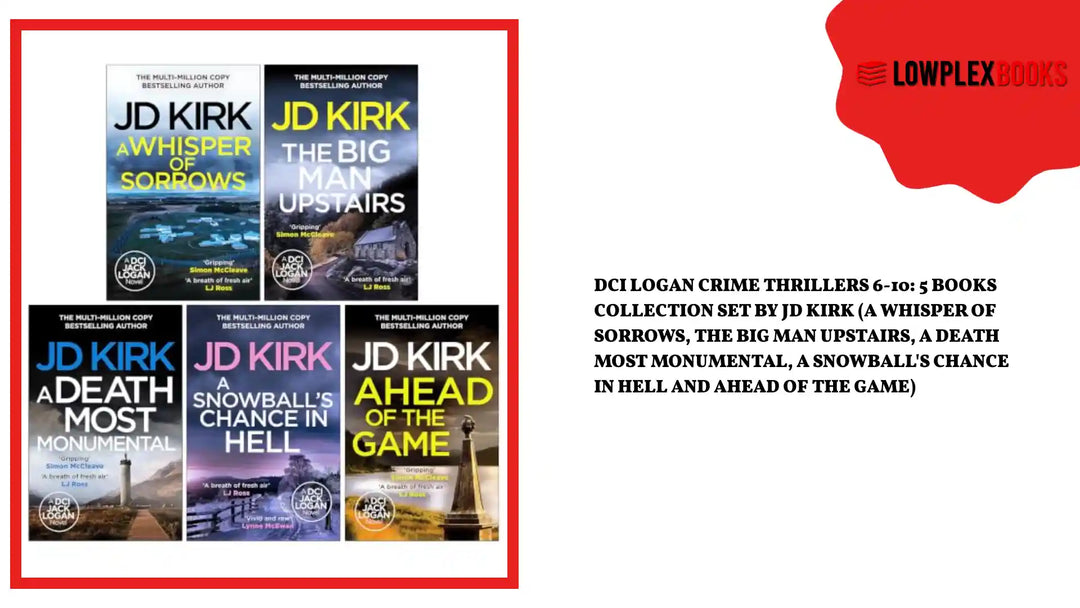 DCI Logan Crime Thrillers 6-10: 5 Books Collection Set By JD Kirk (A Whisper of Sorrows, The Big Man Upstairs, A Death Most Monumental, A Snowball's Chance in Hell and Ahead of the Game) by@Outfy