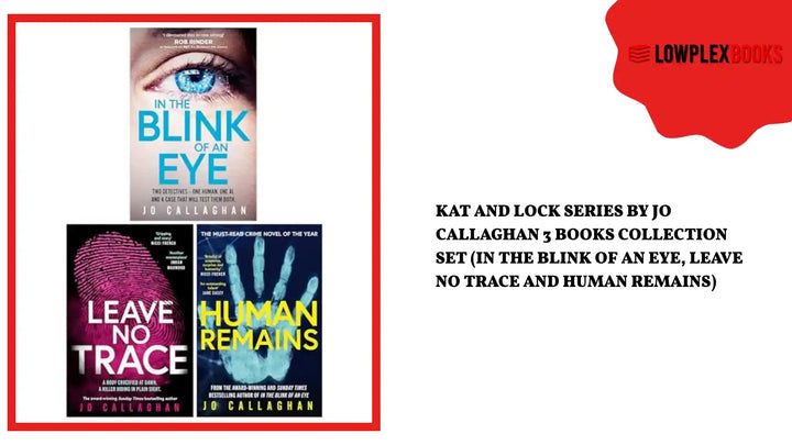 Kat and Lock Series By Jo Callaghan 3 Books Collection Set (In The Blink of An Eye, Leave No Trace and Human Remains) by@Outfy