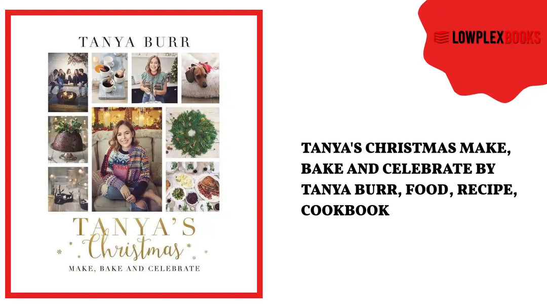 Tanya's Christmas Make, Bake And Celebrate By Tanya Burr, Food, Recipe, Cookbook by@Outfy