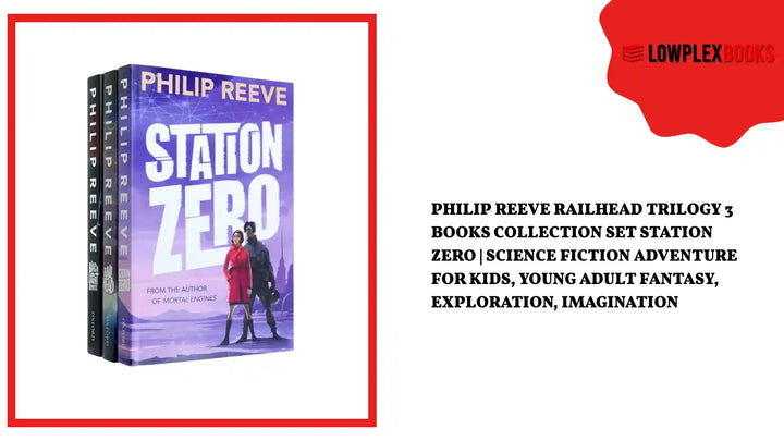 Philip Reeve Railhead Trilogy 3 Books Collection Set Station Zero | Science Fiction Adventure for Kids, Young Adult Fantasy, Exploration, Imagination by@Outfy