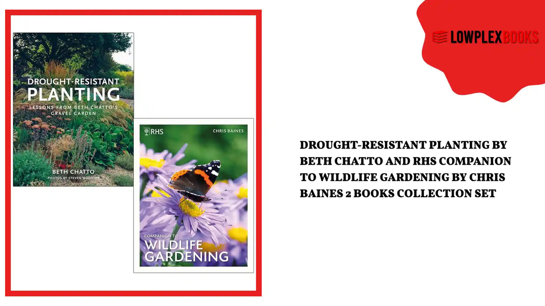 Drought-Resistant Planting By Beth Chatto and RHS Companion to Wildlife Gardening By Chris Baines 2 Books Collection Set by@Outfy