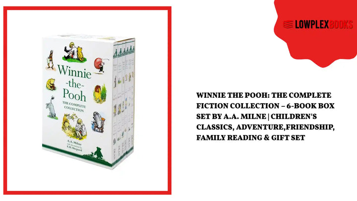 Winnie the Pooh: The Complete Fiction Collection &ndash; 6-Book Box Set by A.A. Milne | Children's Classics, Adventure,Friendship, Family Reading &amp; Gift Set by@Outfy