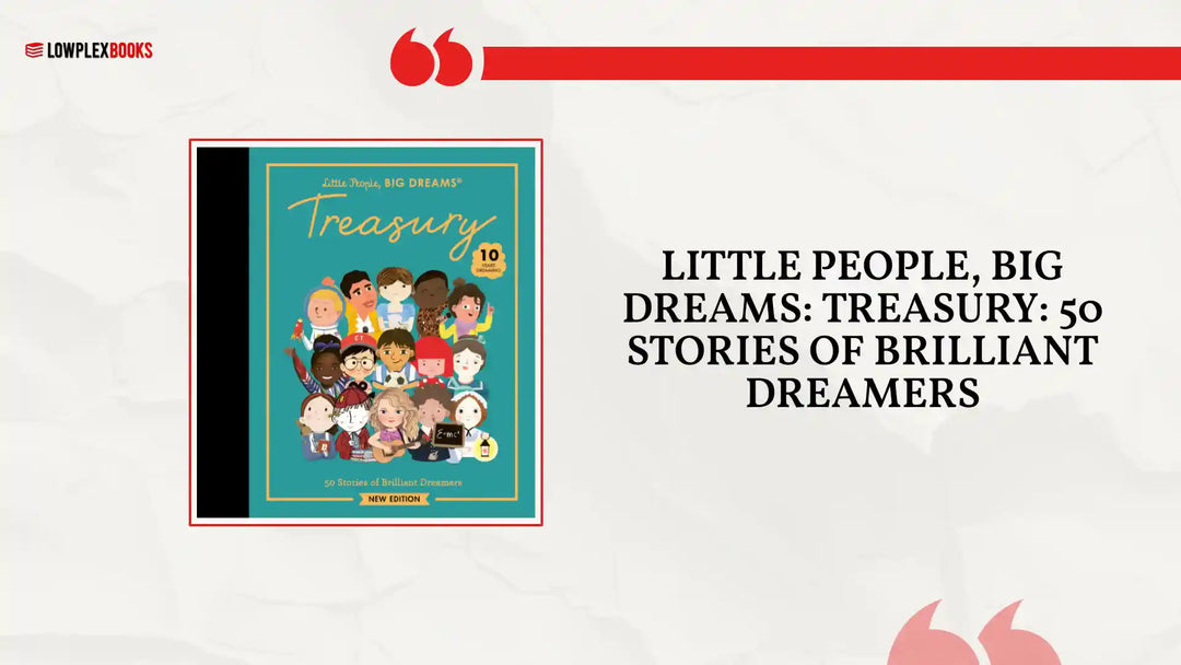 Little People, BIG DREAMS: Treasury: 50 Stories of Brilliant Dreamers by@Outfy