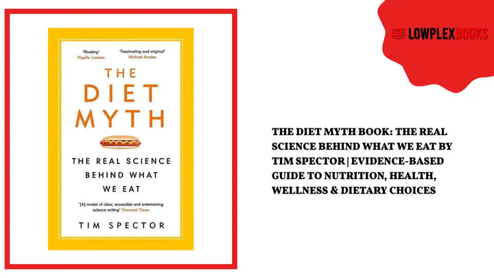 The Diet Myth Book: The Real Science Behind What We Eat by Tim Spector | Evidence-Based Guide to Nutrition, Health, Wellness &amp; Dietary Choices by@Outfy
