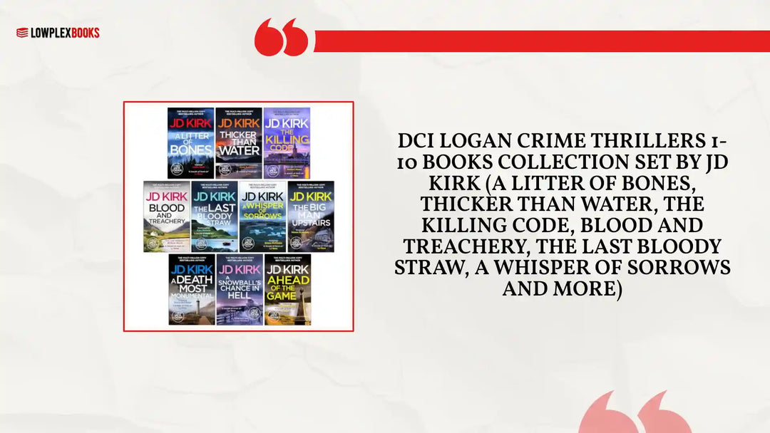 DCI Logan Crime Thrillers 1-10 Books Collection Set By JD Kirk (A Litter Of Bones, Thicker Than Water, The Killing Code, Blood And Treachery, The Last Bloody Straw, A Whisper of Sorrows and More) by@Outfy