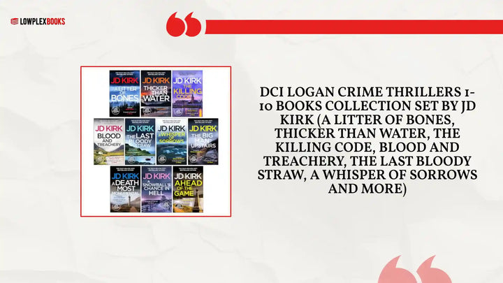DCI Logan Crime Thrillers 1-10 Books Collection Set By JD Kirk (A Litter Of Bones, Thicker Than Water, The Killing Code, Blood And Treachery, The Last Bloody Straw, A Whisper of Sorrows and More) by@Outfy
