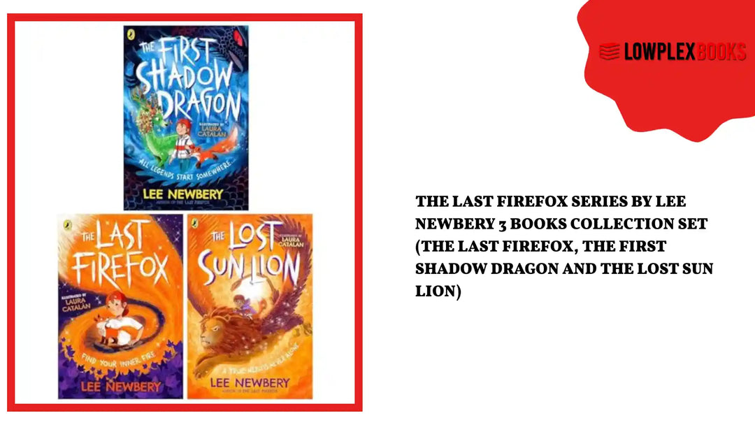 The Last Firefox Series By Lee Newbery 3 Books Collection Set (The Last Firefox, The First Shadow dragon and The Lost Sun Lion) by@Outfy