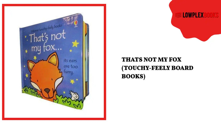 Thats Not My Fox (Touchy-Feely Board Books) by@Outfy