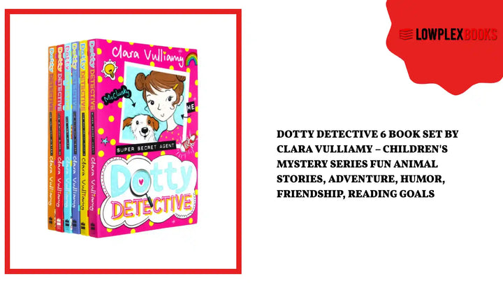 Dotty Detective 6 Book Set by Clara Vulliamy &ndash; Children's Mystery Series Fun Animal Stories, Adventure, Humor, Friendship, Reading Goals by@Outfy