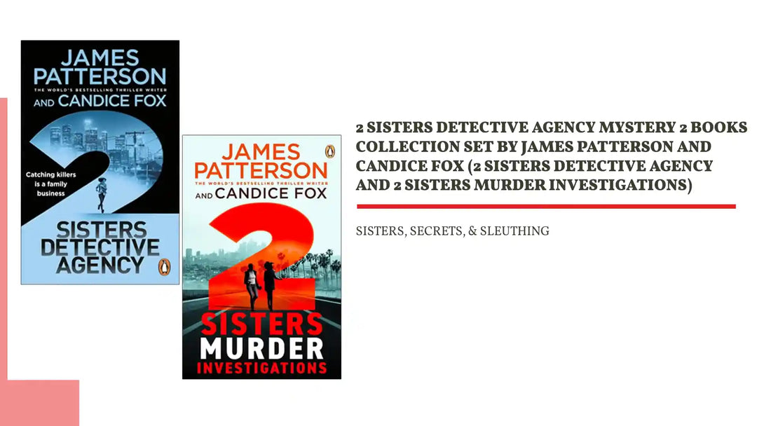2 Sisters Detective Agency Mystery 2 Books Collection Set By James Patterson and Candice Fox (2 Sisters Detective Agency and 2 Sisters Murder Investigations) by@Outfy