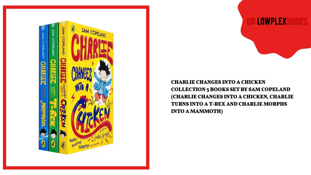 Charlie Changes Into a Chicken Collection 3 Books Set By Sam Copeland (Charlie Changes Into a Chicken, Charlie Turns Into a T-Rex and Charlie Morphs Into a Mammoth) by@Outfy