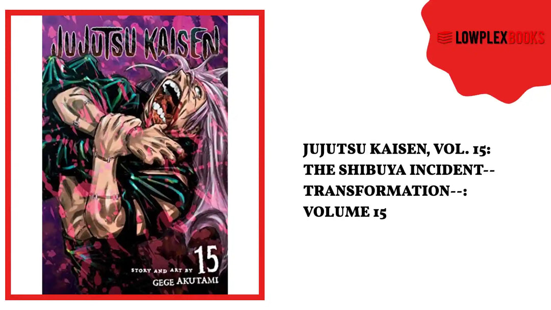 Jujutsu Kaisen, Vol. 15: The Shibuya Incident--Transformation--: Volume 15 by@Outfy