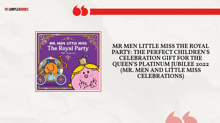 Mr Men Little Miss The Royal Party: The Perfect Children's Celebration Gift for the Queen's Platinum Jubilee 2022 (Mr. Men and Little Miss Celebrations) by@Outfy