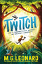 The Twitcher Series Collection 3 Book Set (Clutch, Spark, Twitch) by M. G. Leonard