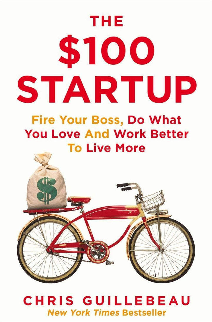 The $100 Startup Book: Fire Your Boss, Do What You Love, & Achieve Financial Freedom – A Motivational Guide to Entrepreneurship, Success & Life Design