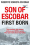 Son of Escobar: First Born Hardcover by Roberto Sendoya Escobar
