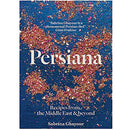 Persiana Recipes from the Middle East & Beyond By Sabrina Ghayour