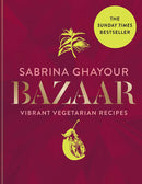 Bazaar: Vibrant Vegetarian and Plant-Based Recipes by Sabrina Ghayour | Delicious, Healthy, Sustainable Gourmet Cookbook for a Flavorful Lifestyle