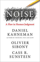 Noise: The new book from the authors of 'Thinking, Fast and Slow' and 'Nudge'