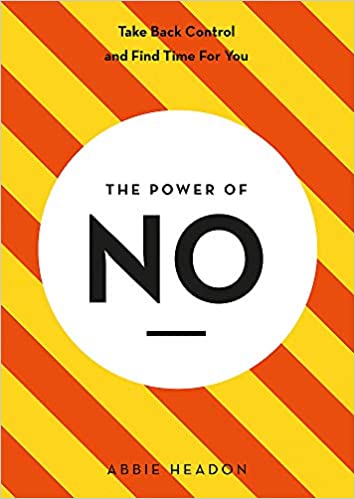 The Power of NO by Abbie Headon